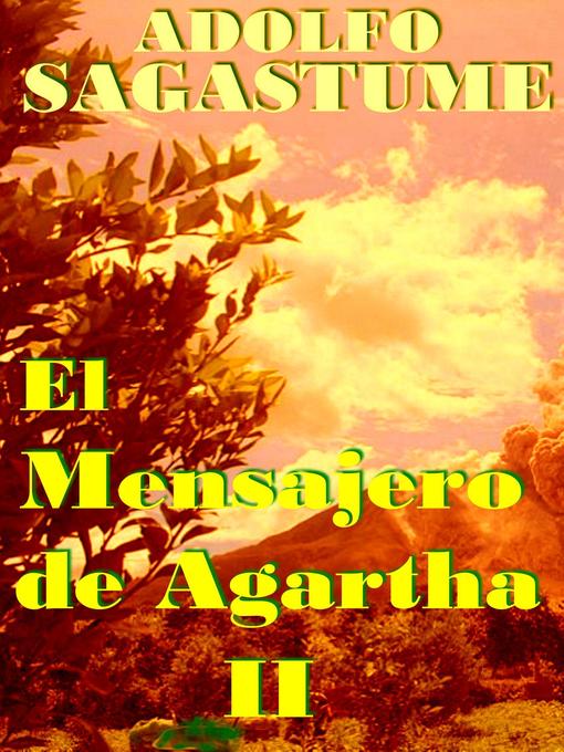 Title details for El Mensajero de Agartha II by Adolfo Sagastume - Available